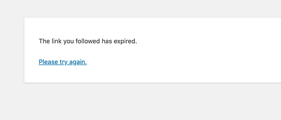نحوه رفع خطای The Link You Followed Has Expired یا "پیوندی که دنبال می کردید منقضی شده است" در وردپرس